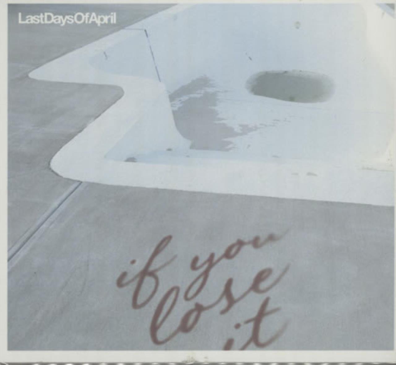 If You Lose It [Audio CD] Last Days of April