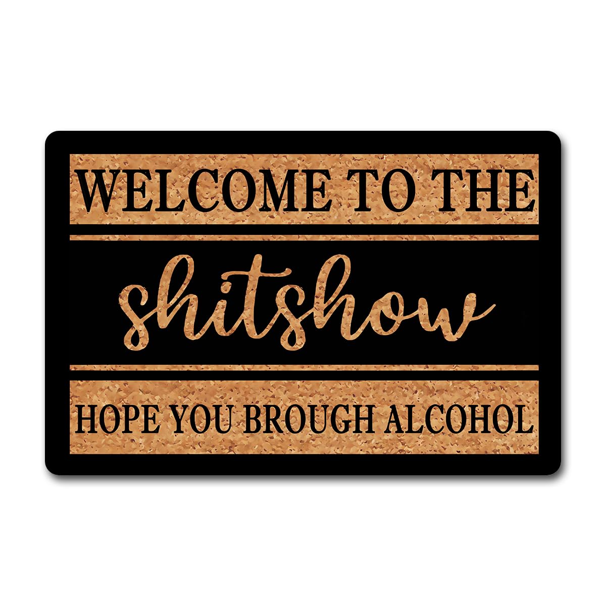 Photo 1 of Welcome to The Shitshow Hope You Brought Alcohol Funny Doormat for Entrance Way with Non Slip Backing Indoor/Outdoor Welcome Mats Home and Office Decorative Rug 23.6 in(W) X 15.7 in(L)