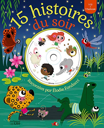 Ecoute et rêve : 15 histoires du soir racontées par Elodie Fondacci - Dès 3 ans