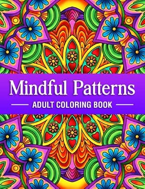 Amazon.com: Mindful Patterns Coloring Book for Adults: An Easy and ...