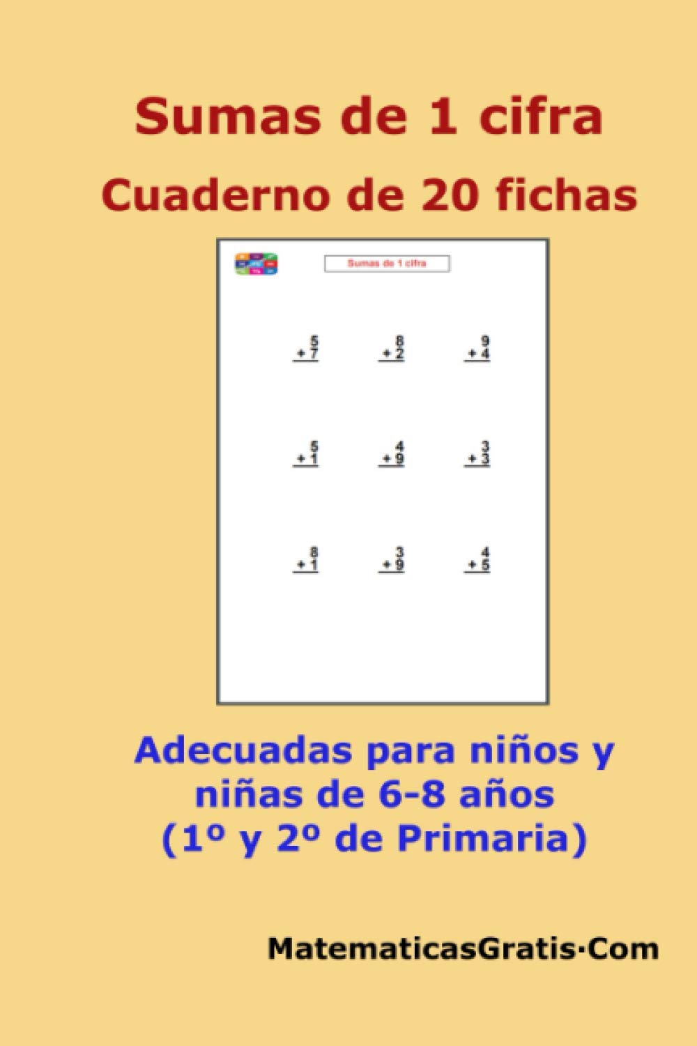 Sumas de 1 cifra: Cuaderno de 20 fichas (Cuaderno de fichas de Matemáticas)