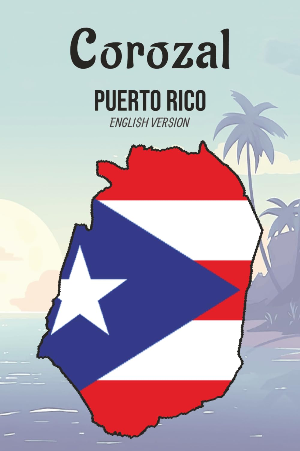 Corozal, Puerto Rico - Coloring, Activity and Fun Facts Book