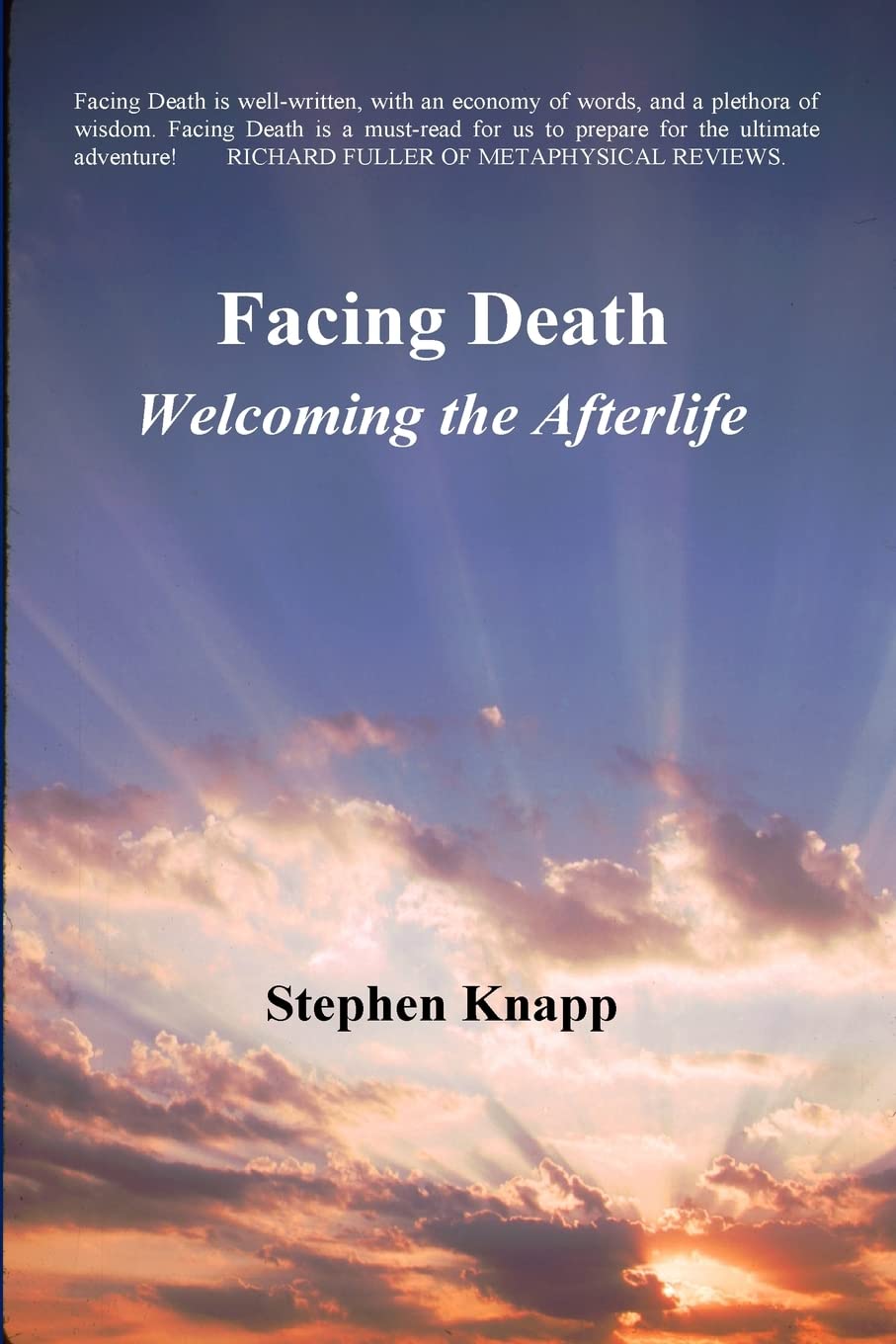 Facing Death: Welcoming the Afterlife
