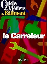 Download Guide des métiers du bâtiments : Le carreleur PDF