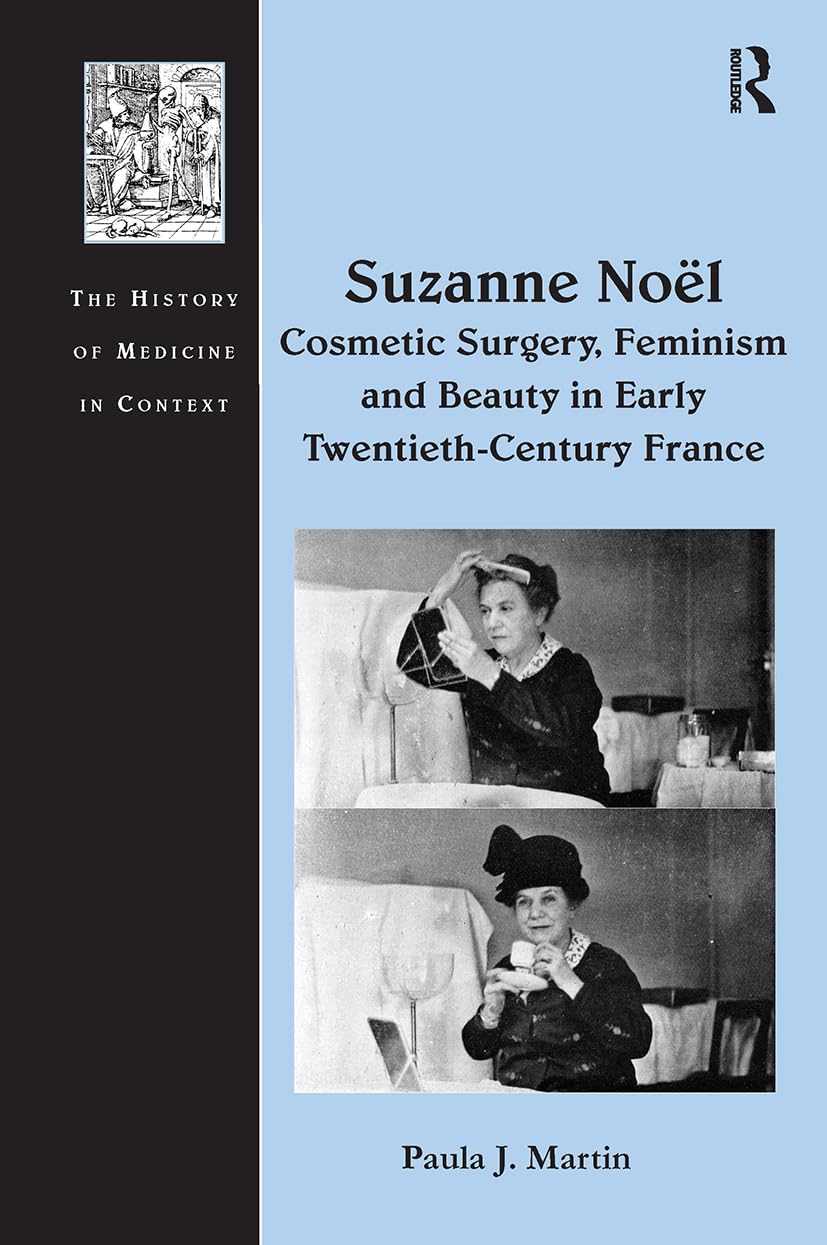 Suzanne No� Cosmetic Surgery, Feminism and Beauty in Early Twentieth-Century France