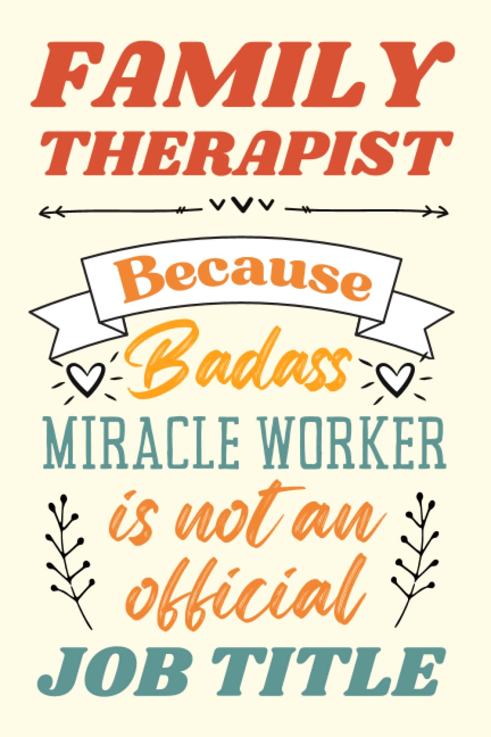 Family Therapist Gifts: An Appreciation and Thank You Present, Blank Notebook Journal for Family Therapist to Write in