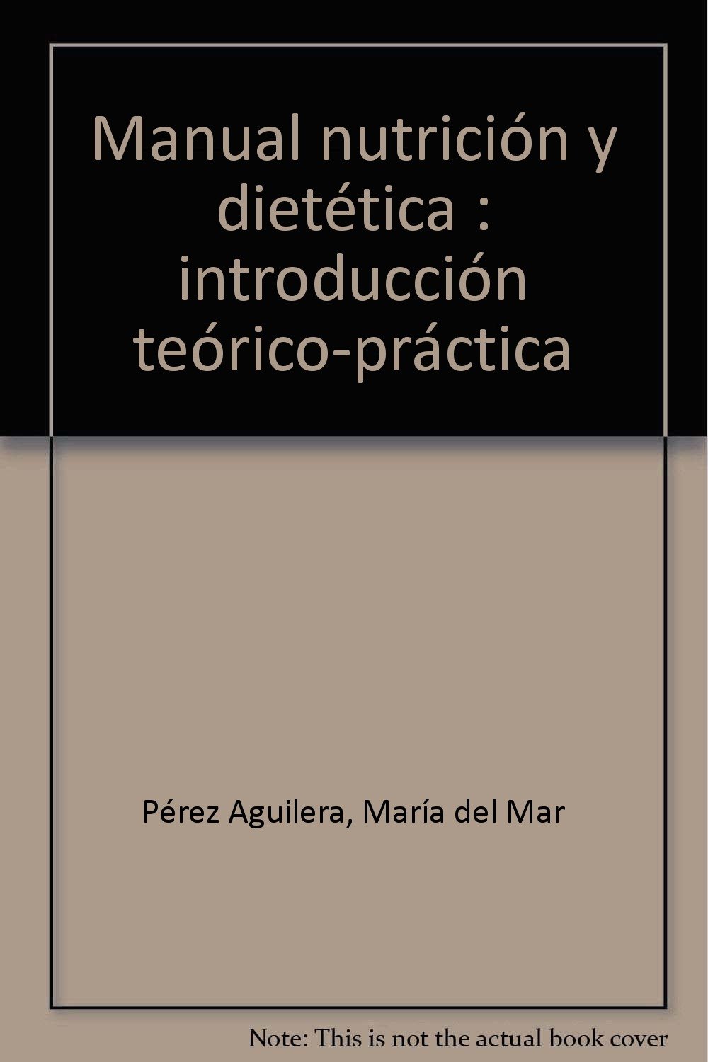 Manual Nutrición y Dietética: Introducción Teórico-Práctica. Colección Formación Continuada (Colección 1176)