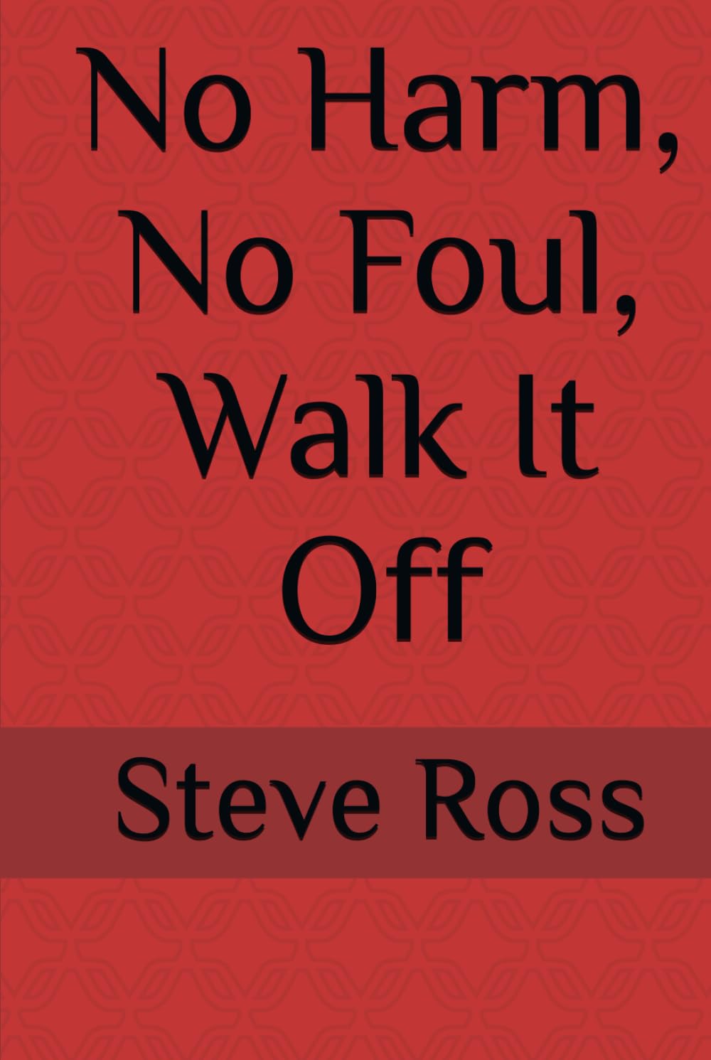 No Harm, No Foul, Walk It Off