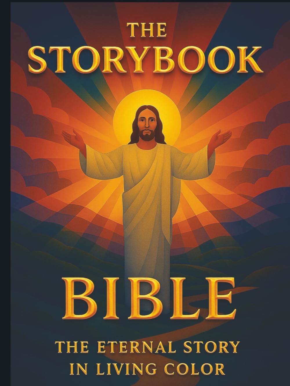 The Storybook Bible – The Eternal Story in Living Color: A Complete Adult Devotional Illustrated Experience