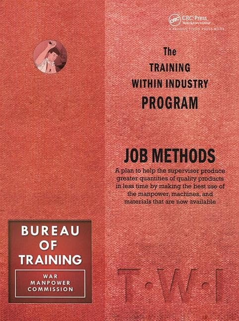 Training Within Industry: Job Methods: Job Methods