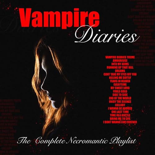Vampire Diaries The Complete Necromantic Playlist by Various artists
