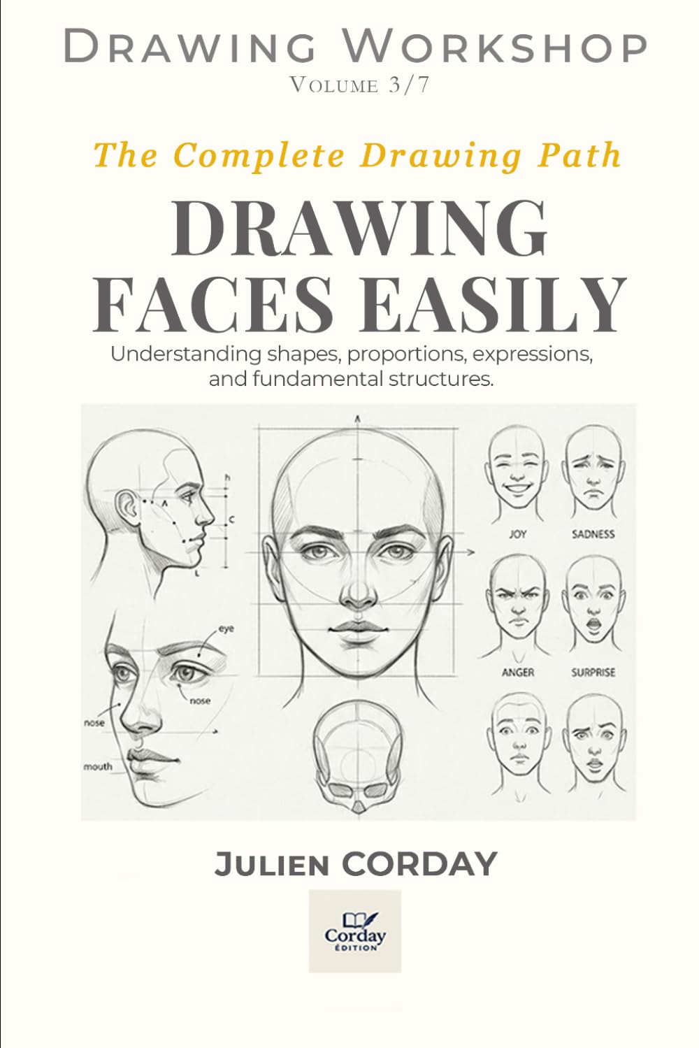 DRAWING FACES EASILY: Understanding shapes, proportions, expressions, and fundamental structures. (Drawing Workshop)
