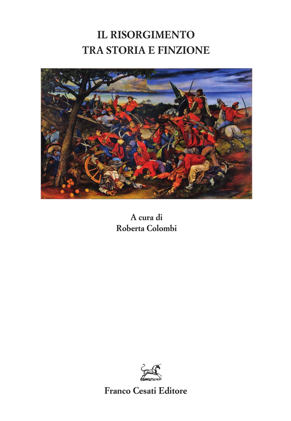 Il Risorgimento Tra Storia E Finzione - 4