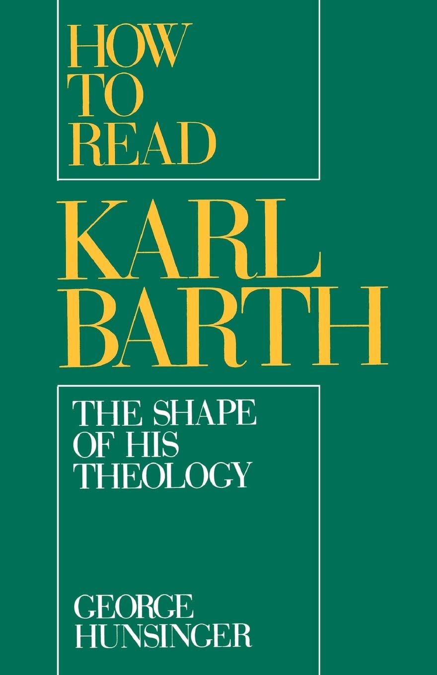 HOW TO READ KARL BARTH: The Shape of His Theology