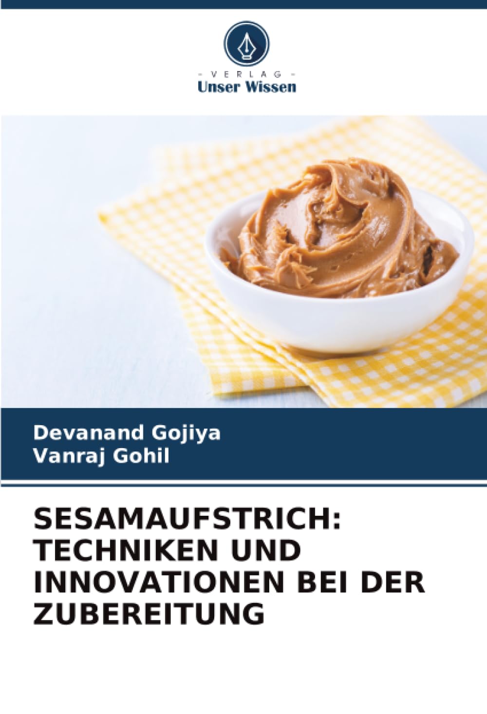 SESAMAUFSTRICH: TECHNIKEN UND INNOVATIONEN BEI DER ZUBEREITUNG