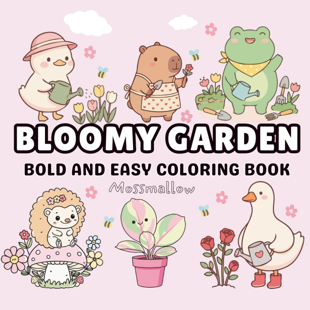 Bloomy Garden: Bold and Easy Coloring Book for Adults and Teens Featuring Cute Flowers, Cozy Garden Scenes, and Simple Relaxing Designs