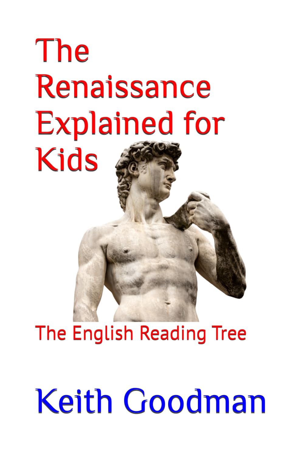 The Renaissance Explained for Kids: The English Reading Tree: 47