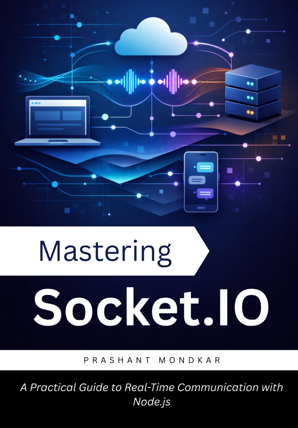 Mastering Socket.IO: A Practical Guide to Real-Time Communication with Node.js