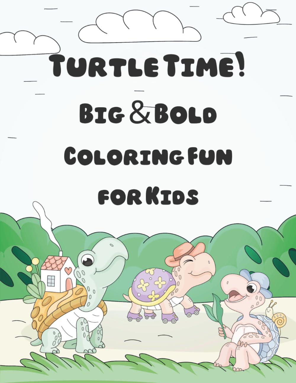 Turtle Time! Big & Bold Coloring Fun for Kids: 30 Playful Turtle Designs to Spark Smiles and Creativity