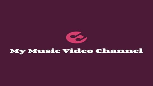 My Music Video Channel