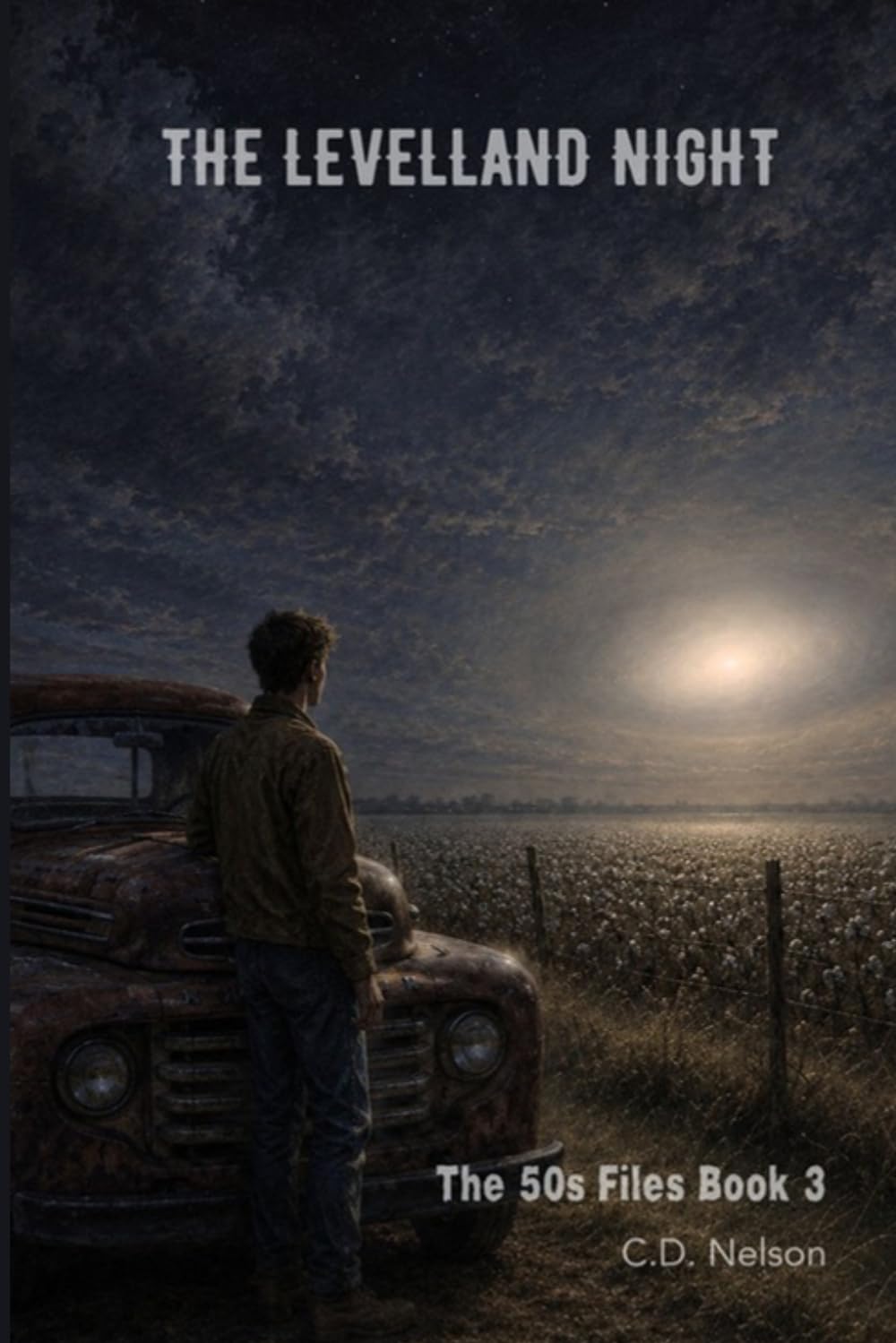 The Levelland Night: The 50s Files Book 3