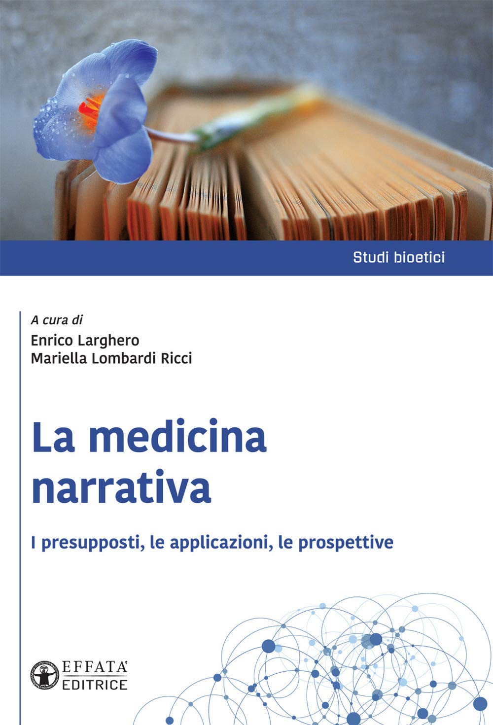 La Medicina Narrativa. I Presupposti, Le Applicazioni, Le Prospettive - 4