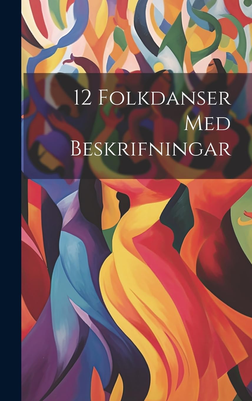 12 Folkdanser Med Beskrifningar partitions et guide de danse