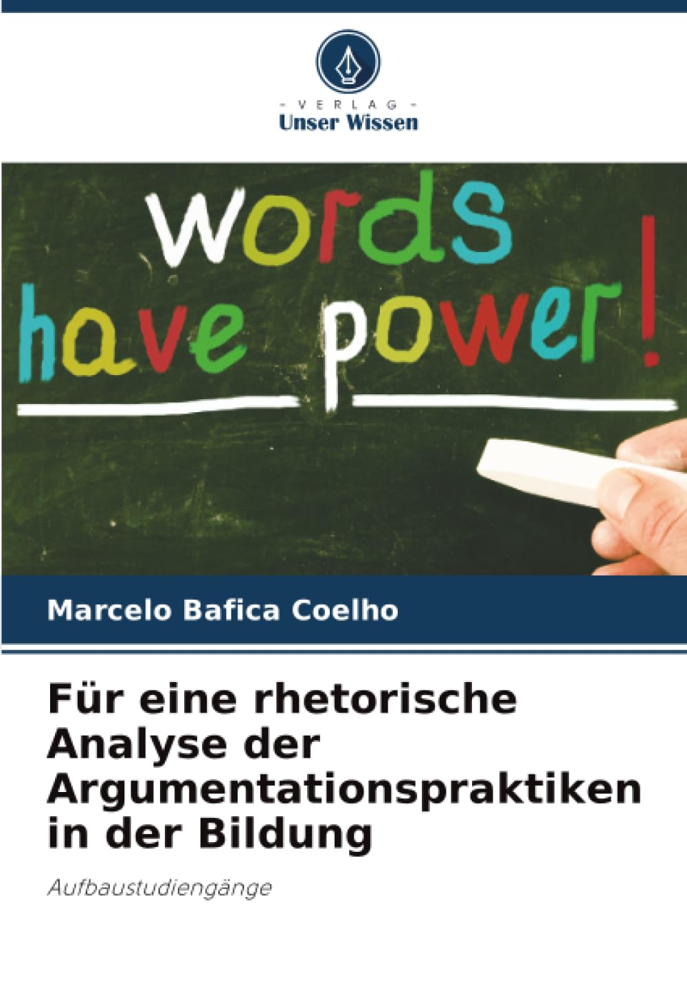 Für eine rhetorische Analyse der Argumentationspraktiken in der Bildung: Aufbaustudiengänge