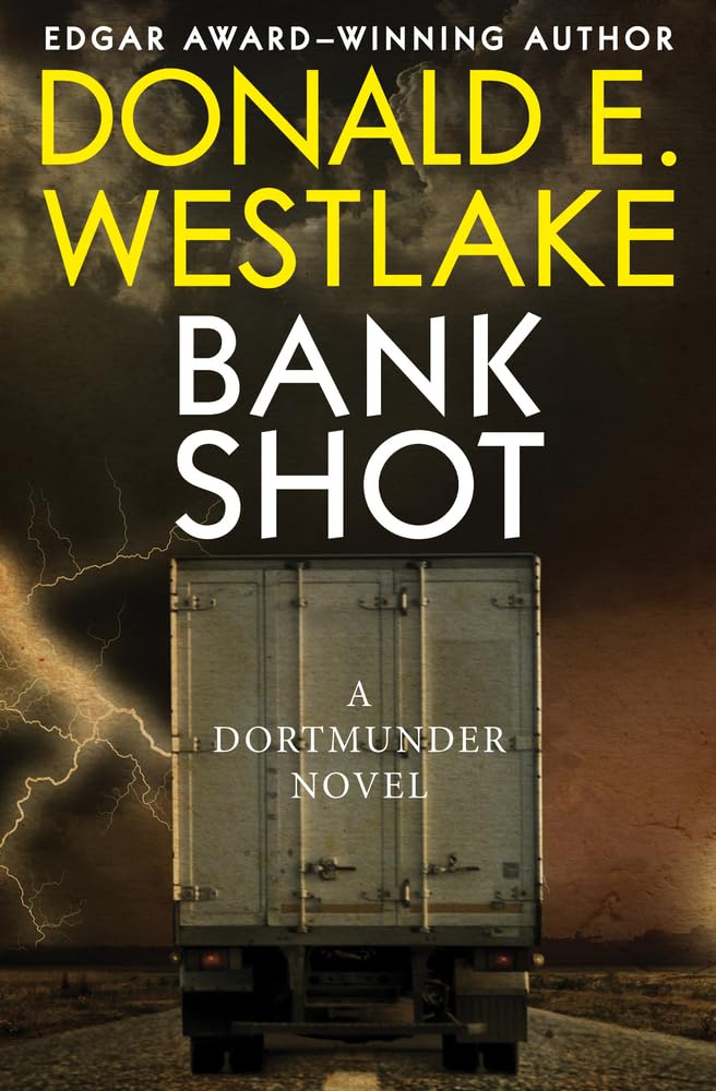 Bank Shot: A Dortmunder Novel: 2 (The Dortmunder Novels)