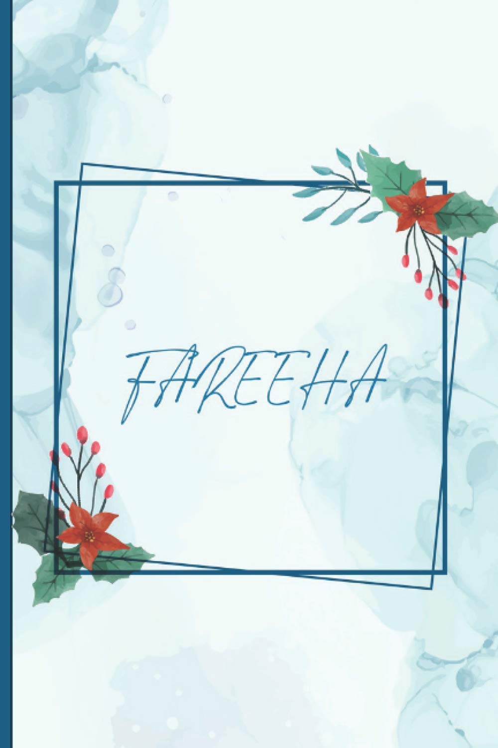 FAREEHA: Personalized FAREEHA journal notebook for girls women, birthday gift idea for friends, family, crewmates .., For everyone you love.