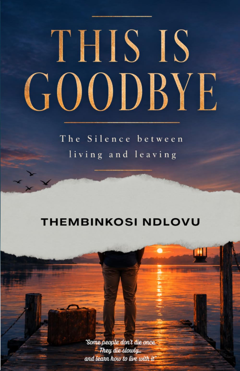 THIS IS GOODBYE: The Silence Between Living and Leaving