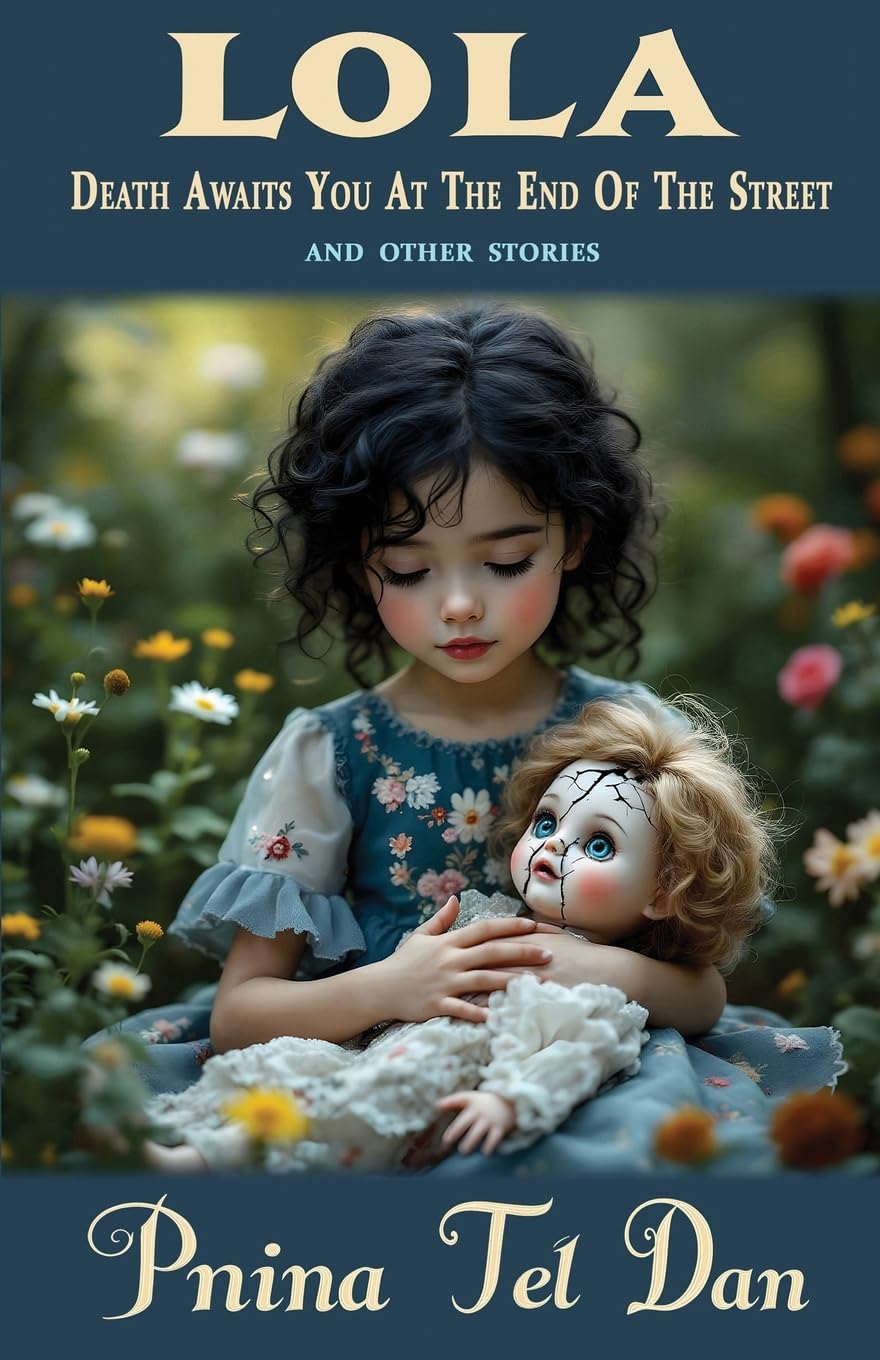 Lola, Death Awaits You at the End of the Street and Other Stories