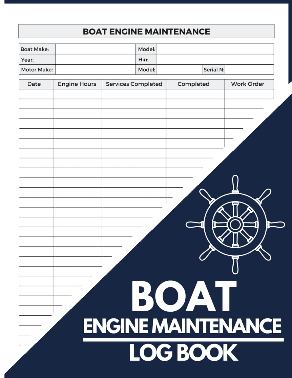 Boat Engine Maintenance Log Book: Track Engine Hours, Vessel Details, Routine Checks, Repairs, and Work Order Notes with Organized Log Pages