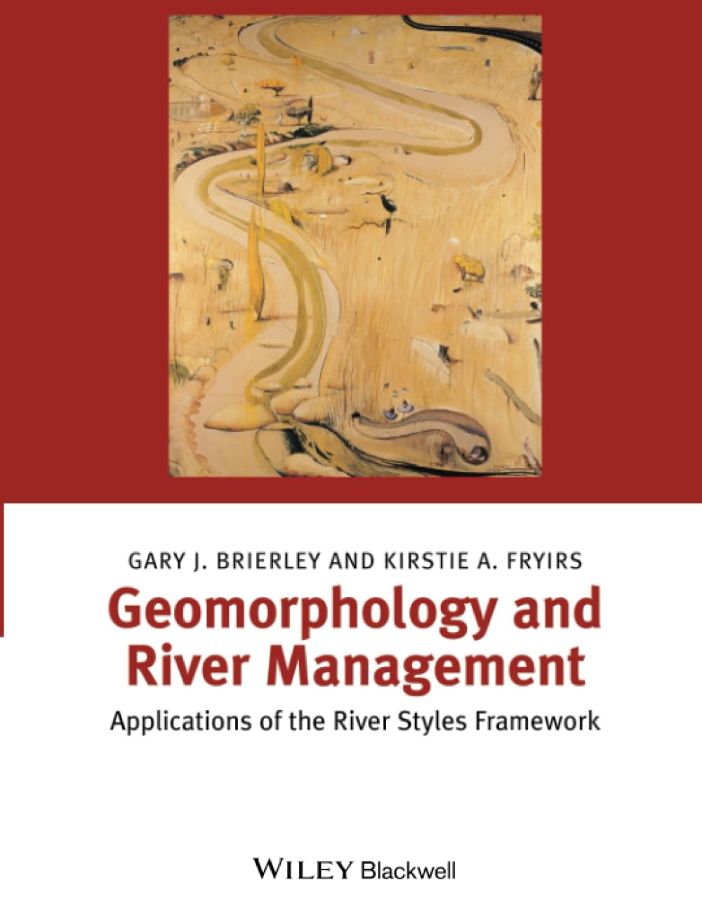 Geomorphology and River Management: Applications of the River Styles Framework