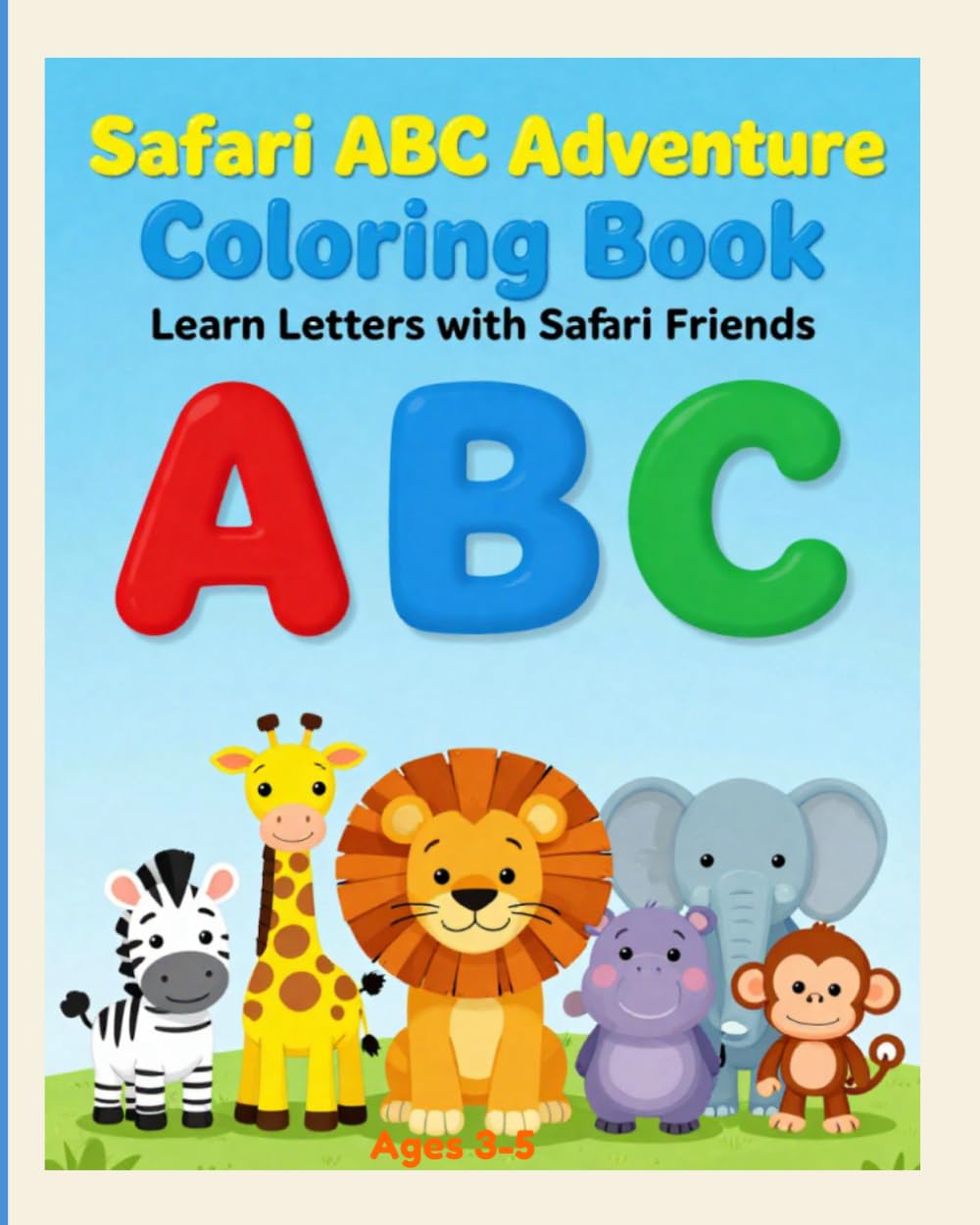 Safari ABC Adventure Coloring Book: Learn Letters with Safari Friends (Sleepy Safari Friends)