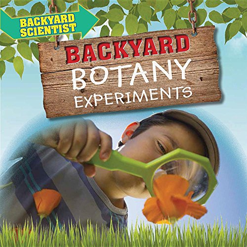 Backyard Botany Experiments (Backyard Scientist)