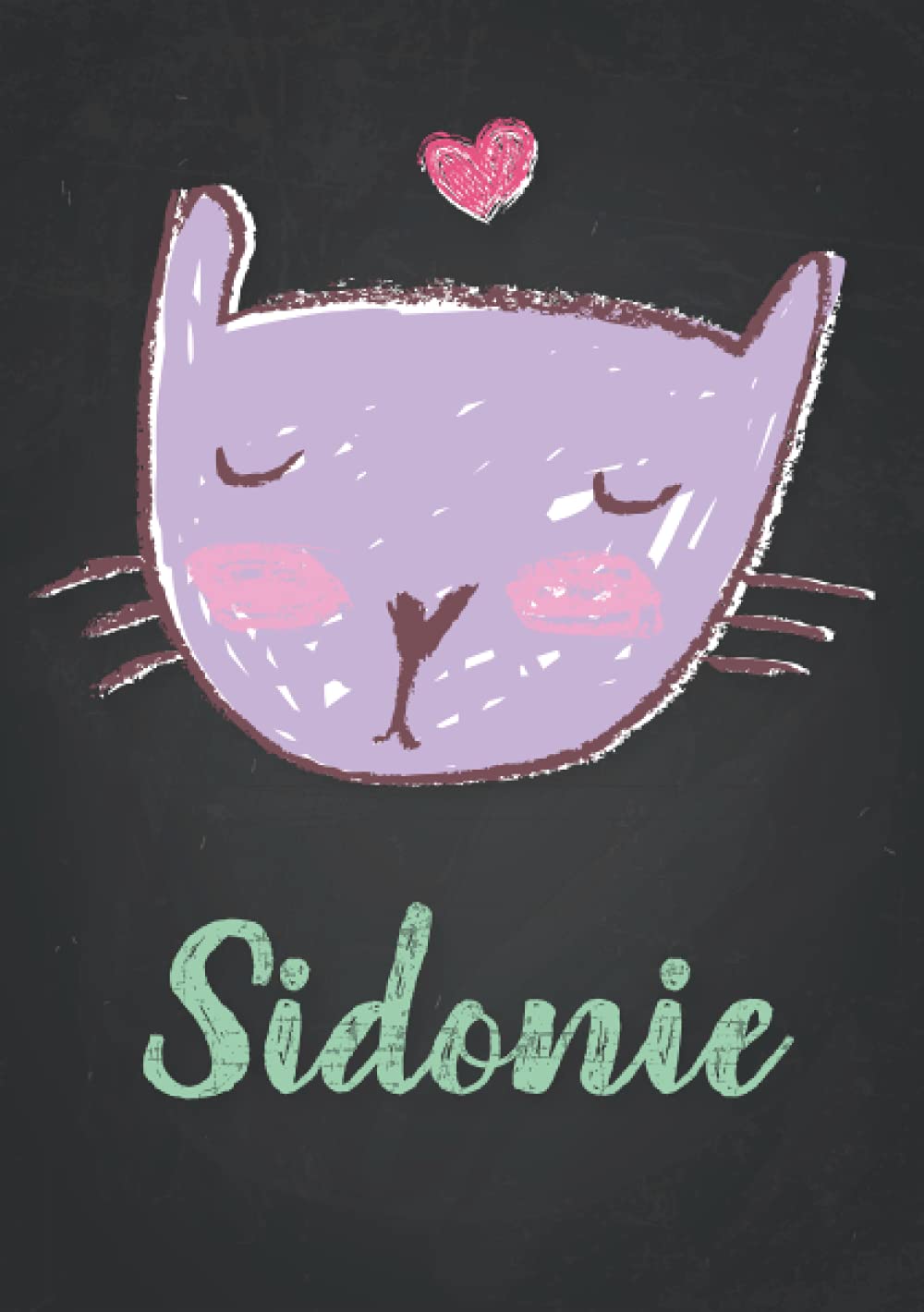 Sidonie: Carnet de notes A5 | Prénom personnalisé Sidonie | Cadeau d'anniversaire pour fille, femme, maman, copine, sœur | Dessin de chat mignon | 120 pages lignée, Petit Format A5 (14.8 x 21 cm)