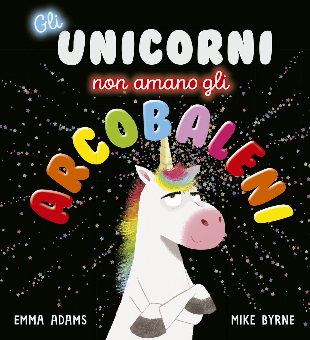 Gli Unicorni Non Amano Gli Arcobaleni. Ediz. A Colori: 1 - 4
