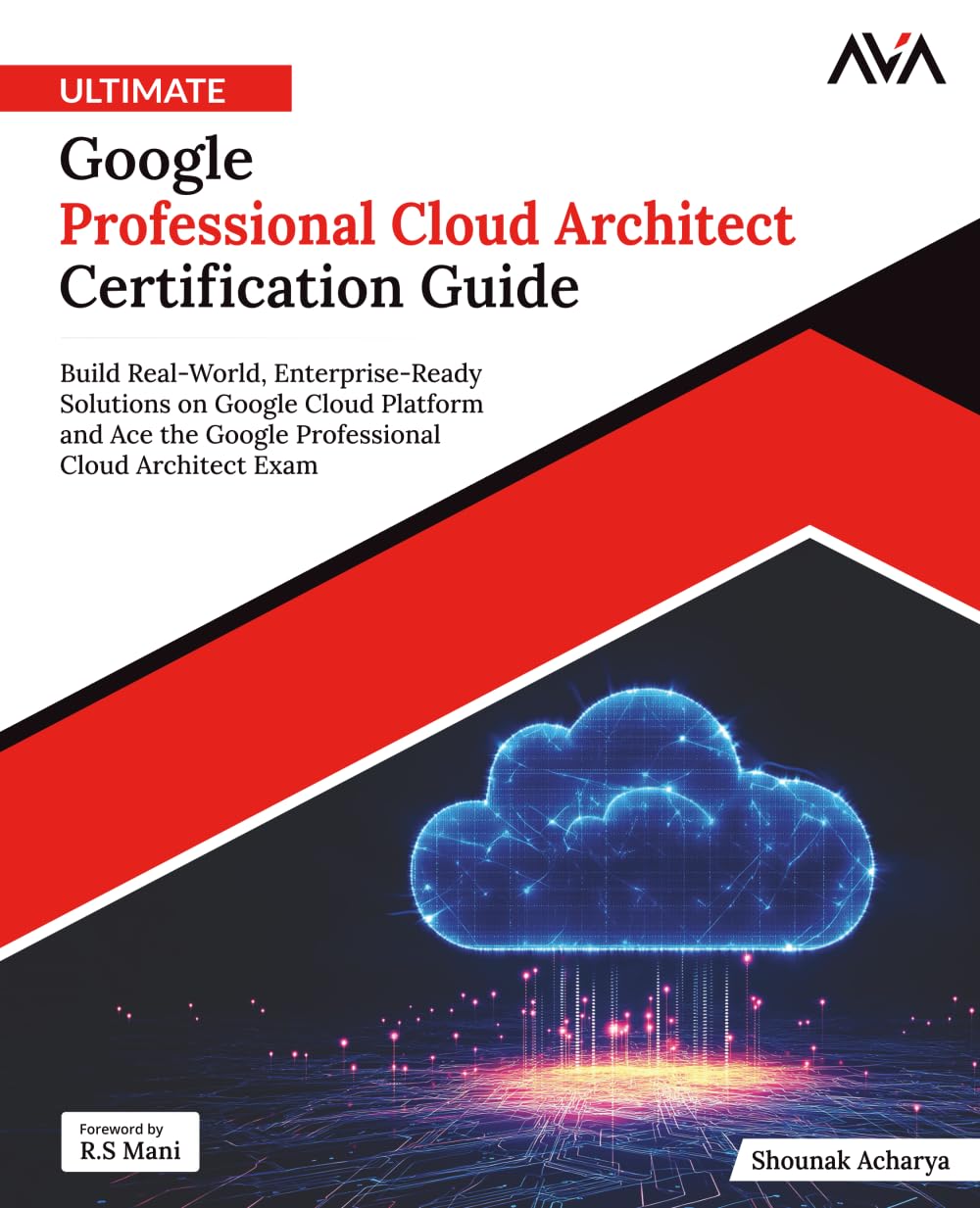 Ultimate Google Professional Cloud Architect Certification Guide: Build Real-World, Enterprise-Ready Solutions on Google Cloud Platform and Ace the ... (Cloud FinOps & Governance — Azure Path)