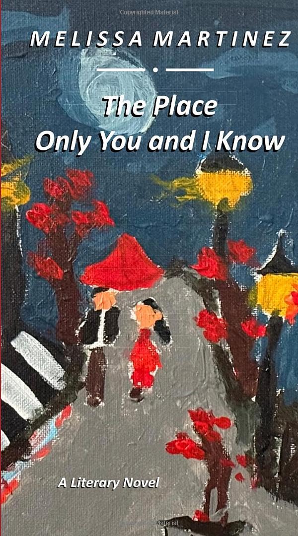 The Place Only You and I Know: Melissa Martinez