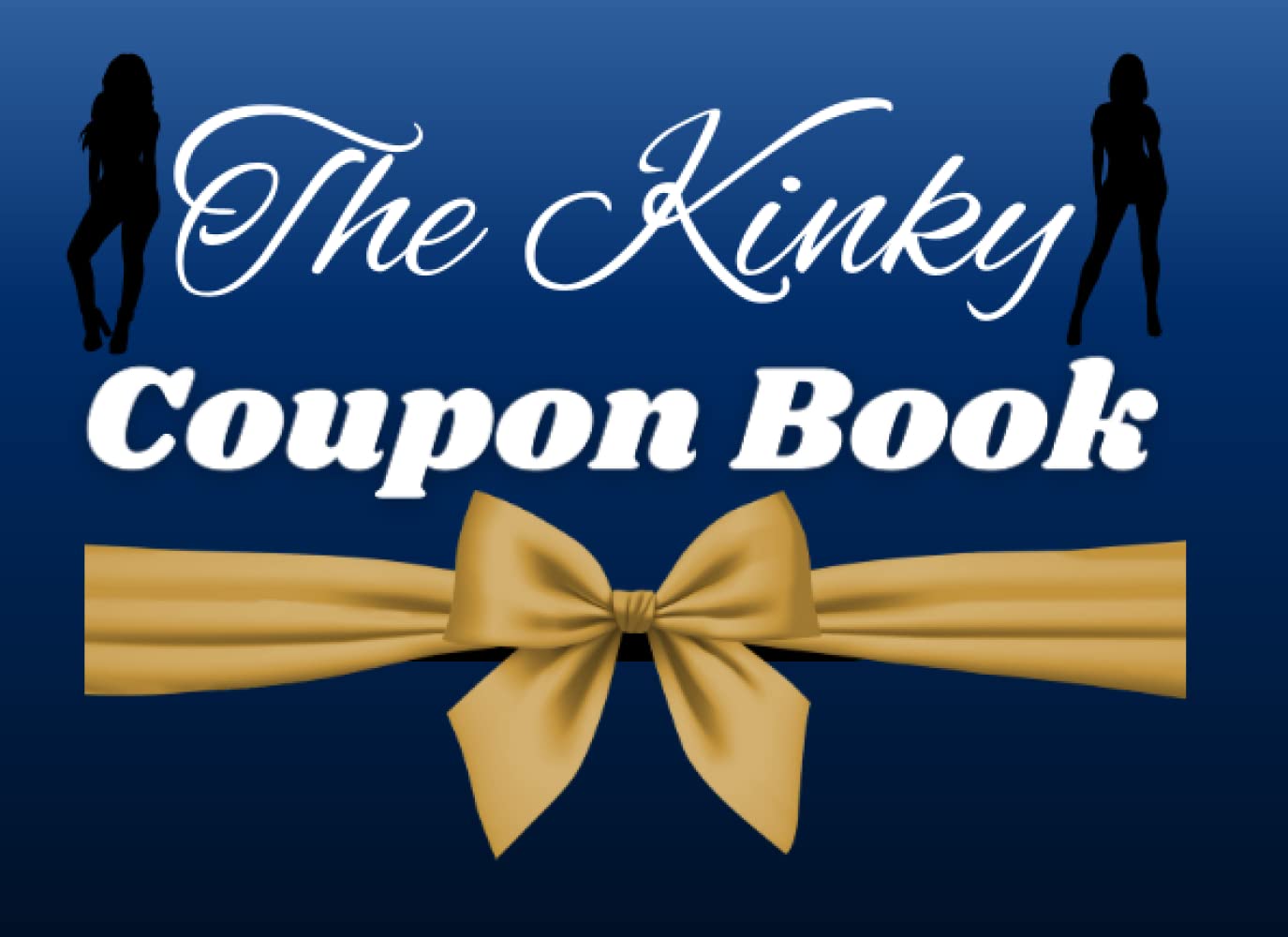 The Kinky Coupon Book: 50 Raunchy Sexual Vouchers For Couples, Sexy Gift