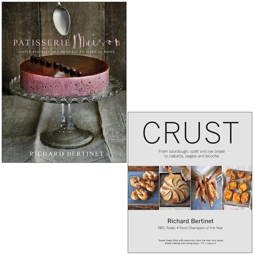 Crust, Patisserie Maison [Hardcover] 2 Books Collection Set By Richard Bertinet