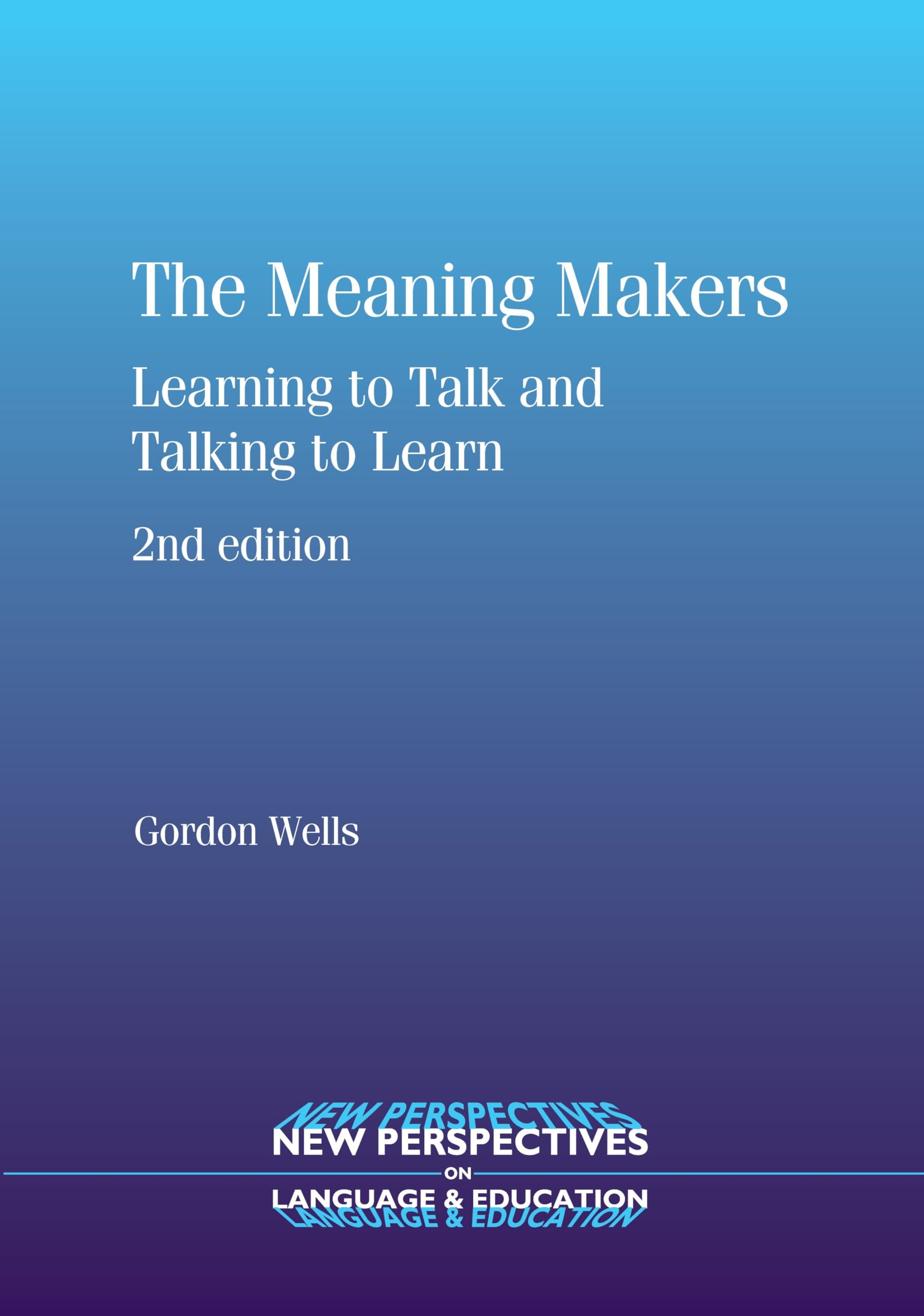 Buy The Meaning Makers: Learning to Talk and Talking to Learn: 15 (New Perspectives on Language and Education) — BookShops.in