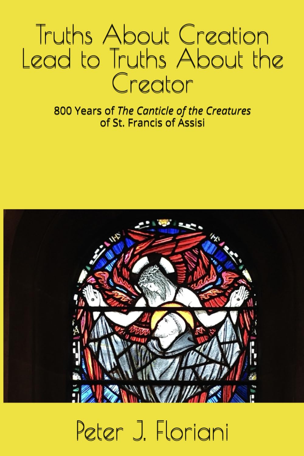 Truths About Creation Lead to Truths About the Creator