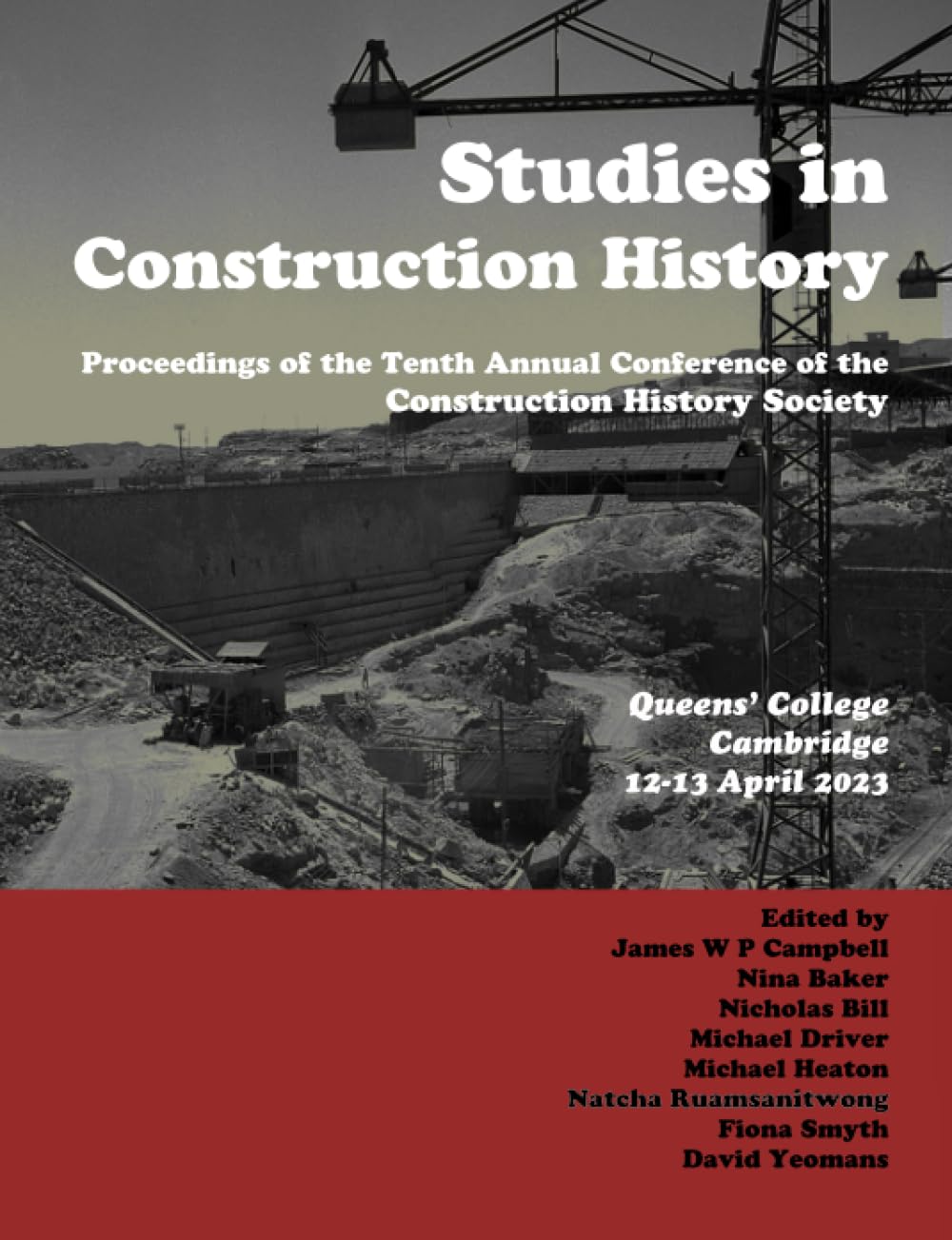 Studies in Construction History: The Proceedings of the Tenth Annual Conference of the Construction History Society