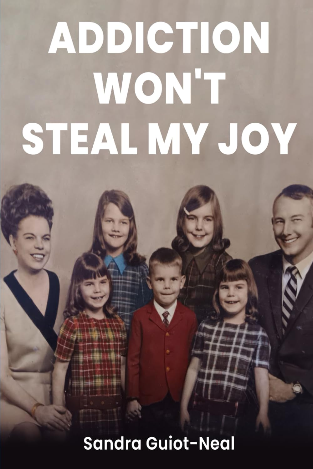 Addiction Won’t Steal My JOY
