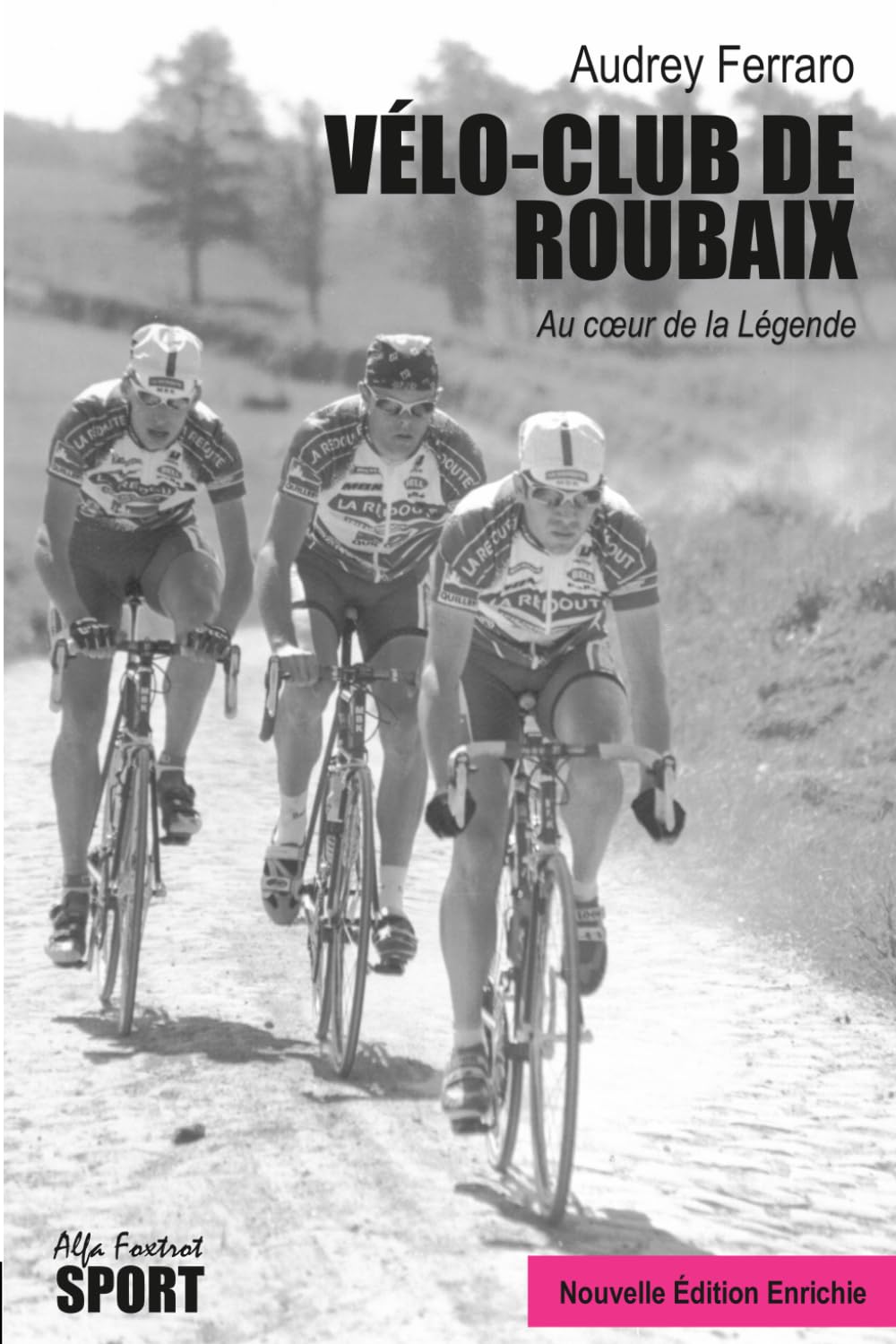 Vélo-Club de Roubaix: Au coeur de la Légende