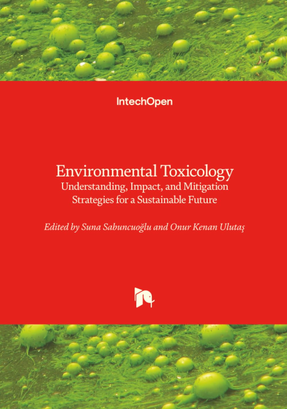 Environmental Toxicology - Understanding, Impact, and Mitigation Strategies for a Sustainable Future