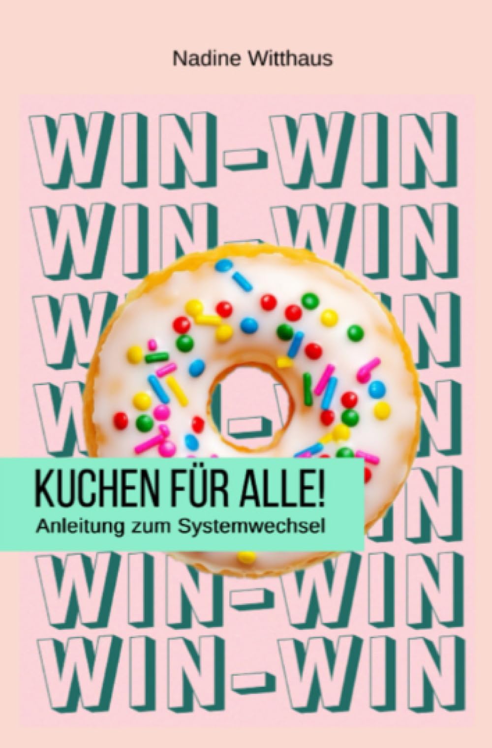 Kuchen für Alle!: Anleitung zum Systemwechsel