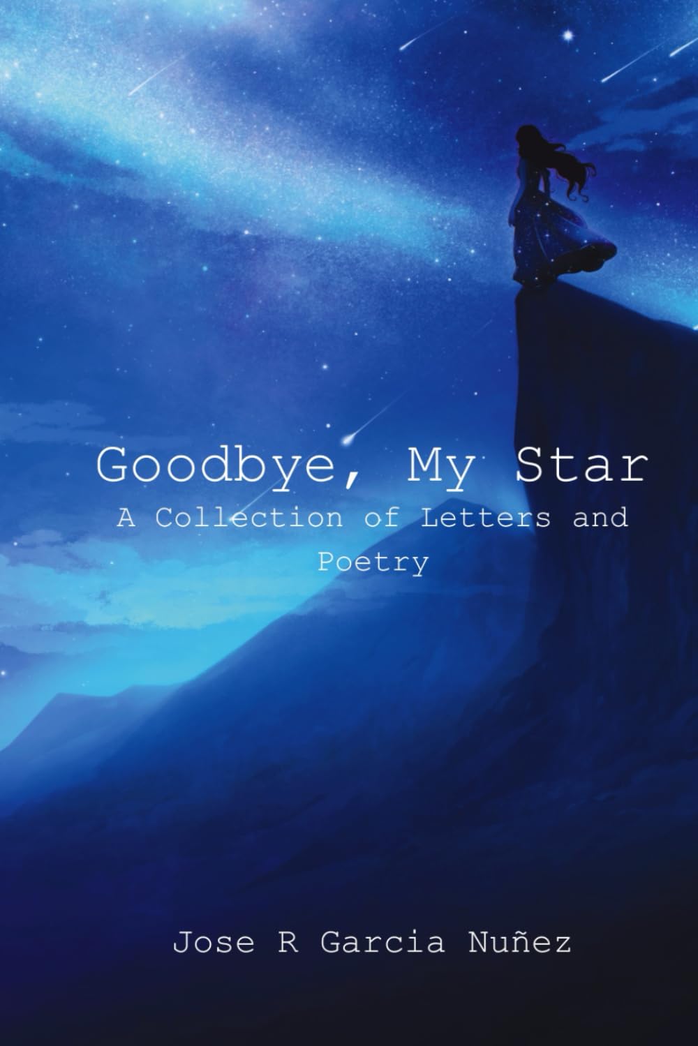 Goodbye, My Star: A Collection of Letters and Poems